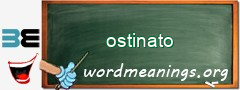 WordMeaning blackboard for ostinato